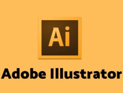 Fitur Unggulan dan Harga Berlangganan Adobe Illustrator Beserta Pengertiannya
